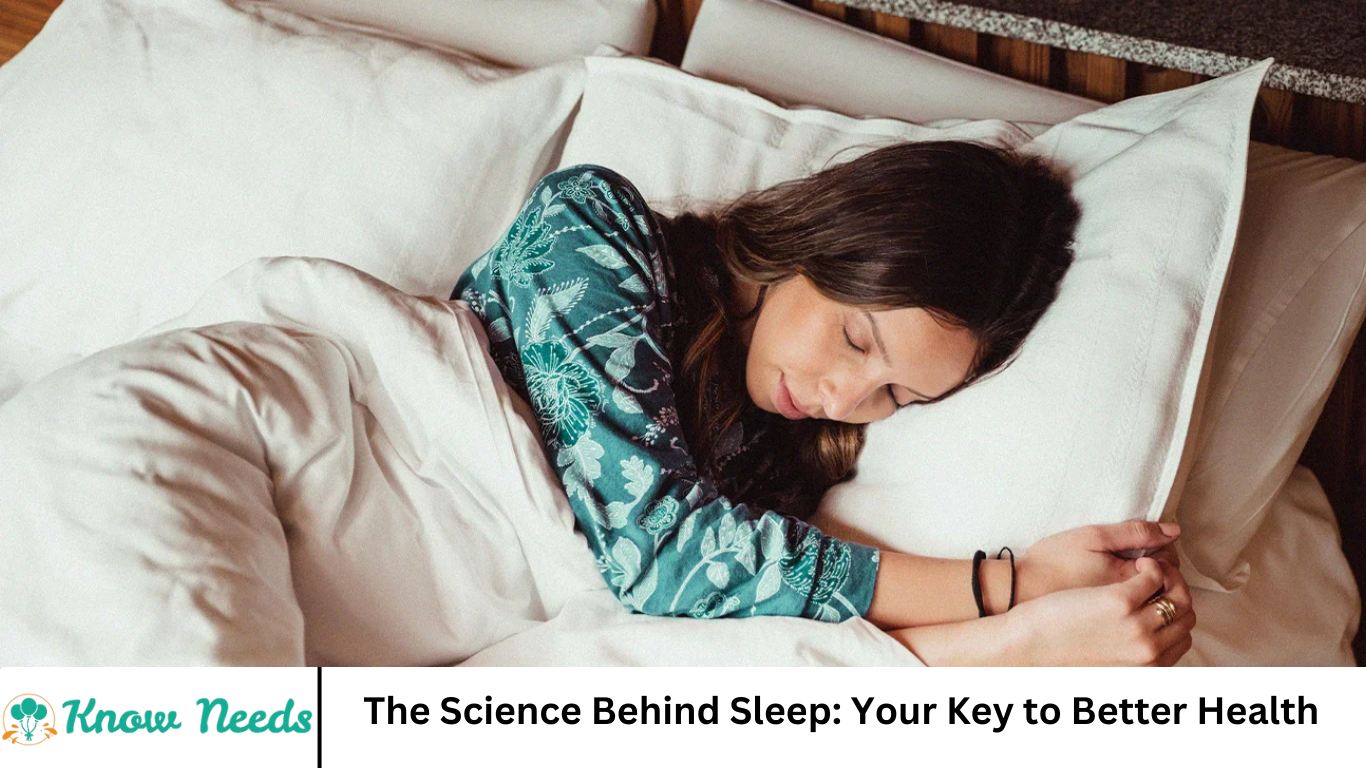 The Science Behind Sleep: Your Key to Better Health
