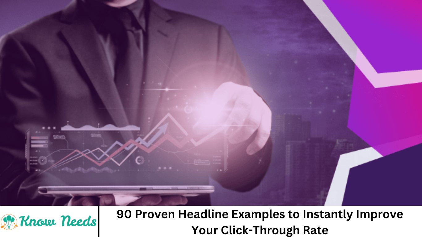 90 Proven Headline Examples to Instantly Improve Your Click-Through Rate