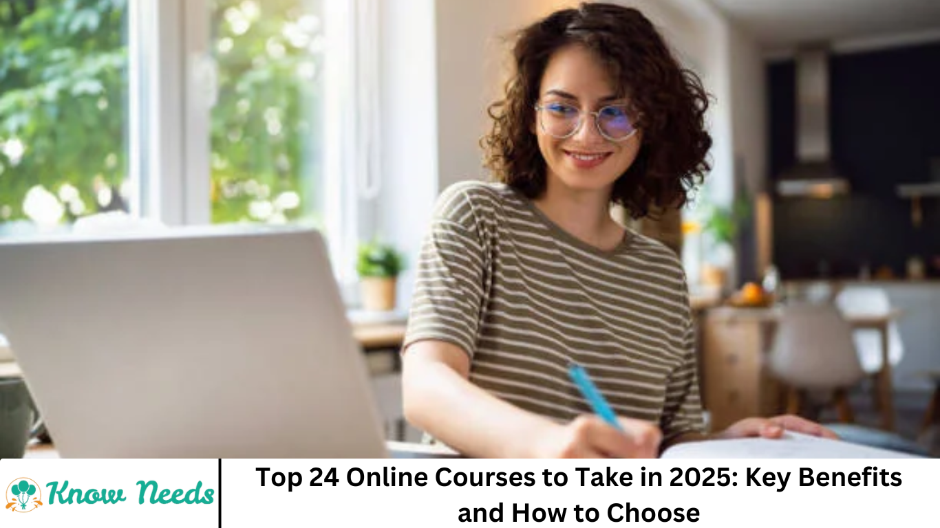 Top 24 Online Courses to Take in 2025: Key Benefits and How to Choose